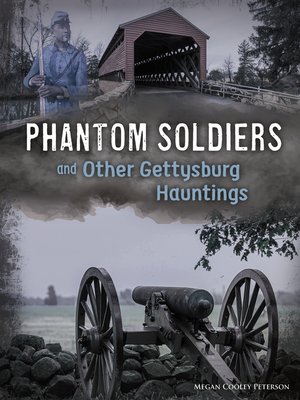 cover image of Phantom Soldiers and Other Gettysburg Hauntings